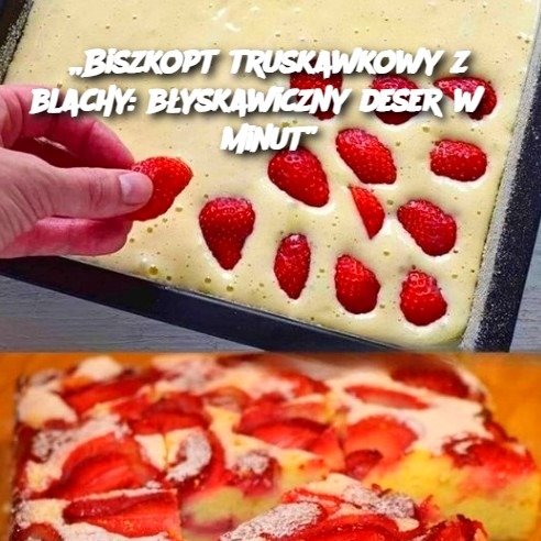 Biszkopt truskawkowy z blachy: błyskawiczny deser w 5 minut 🍓