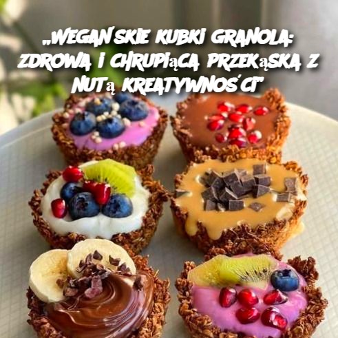 Wegańskie kubki granola: Zdrowa i chrupiąca przekąska z nutą kreatywności 🍓🌱