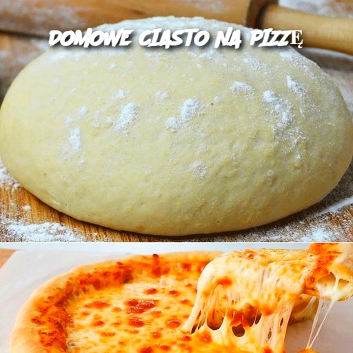 Domowe Ciasto na Pizzę 🍕