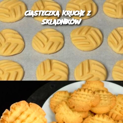 Ciasteczka Kruche z 3 Składników