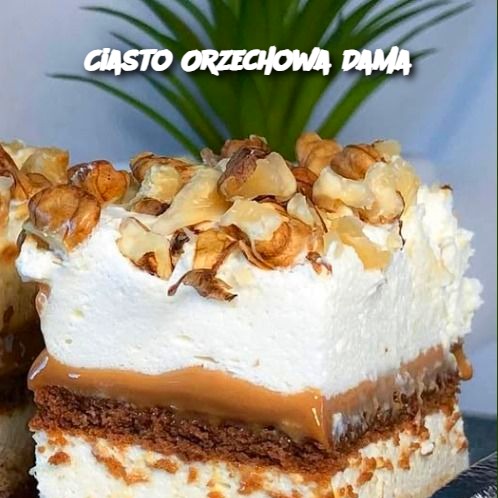 Ciasto Orzechowa Dama