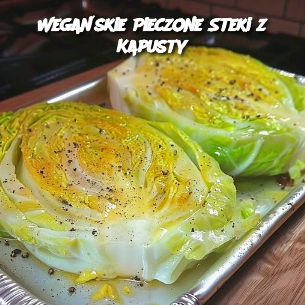 Wegańskie Pieczone Steki z Kapusty