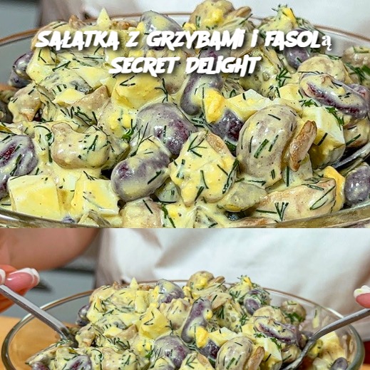 Sałatka z Grzybami i Fasolą "Secret Delight"