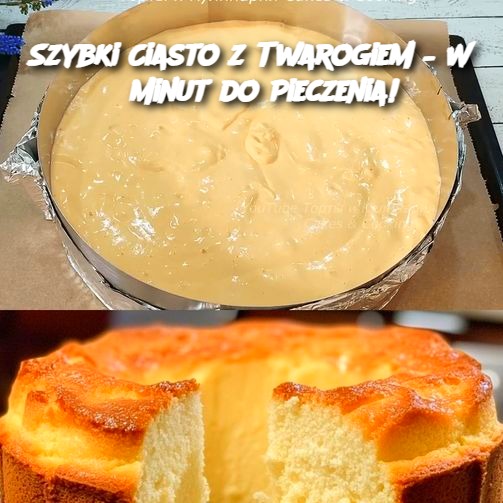 Szybkie Ciasto z Twarogiem – W 5 Minut do Pieczenia! 🍰