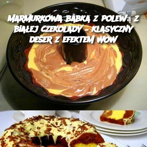 Marmurkowa babka z polewą z białej czekolady – klasyczny deser z efektem WOW 🍰