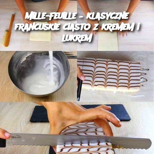 Mille-Feuille – Klasyczne Francuskie Ciasto z Kremem i Lukrem