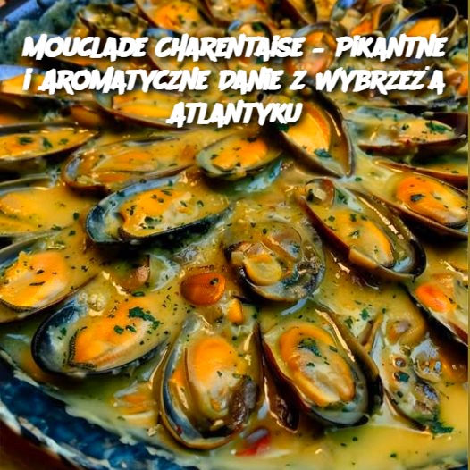 Mouclade Charentaise – Pikantne i Aromatyczne Danie z Wybrzeża Atlantyku