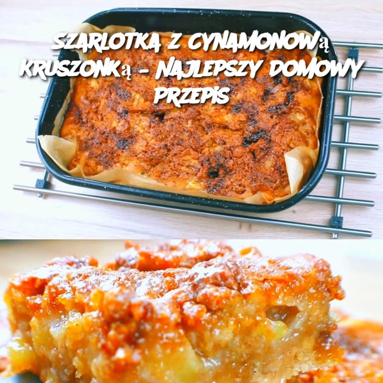 Szarlotka z Cynamonową Kruszonką – Najlepszy Domowy Przepis