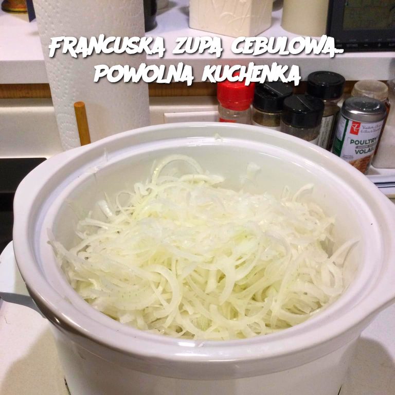 Francuska Zupa Cebulowa z Powolnej Kuchenki