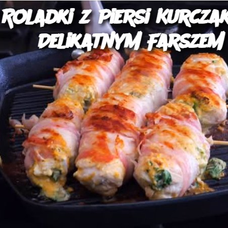 Roladki z Piersi Kurczaka z Delikatnym Farszem