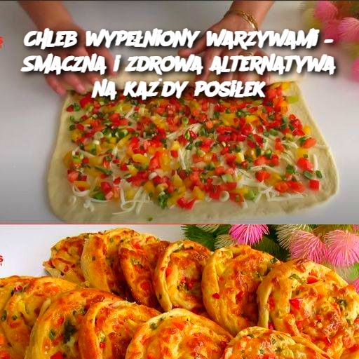 Chleb wypełniony warzywami – Smaczna i zdrowa alternatywa na każdy posiłek 🍞🥦