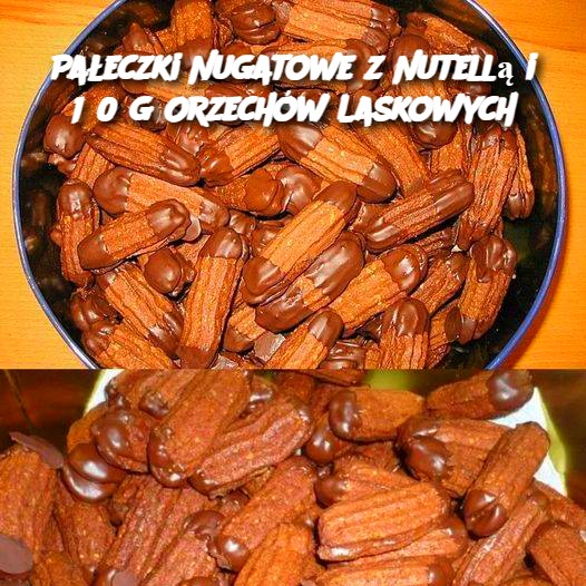 Pałeczki Nugatowe z Nutellą i Orzechami Laskowymi – Wyjątkowa Przekąska na Każdą Okazję