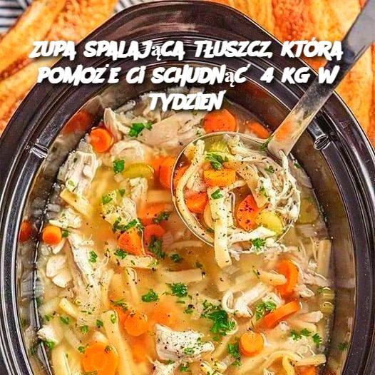 Zupa Spalająca Tłuszcz, Która Pomoże Ci Schudnąć 4 kg w Tydzień