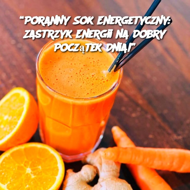 Poranny Sok Energetyczny: Zastrzyk Energii na Dobry Początek Dnia!