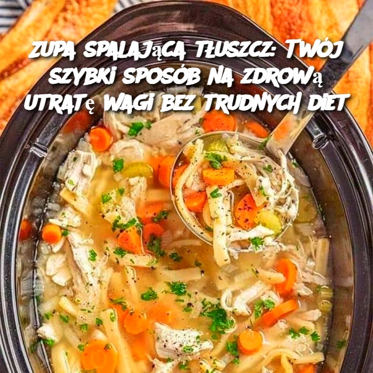 Zupa Spalająca Tłuszcz: Twój Szybki Sposób na Zdrową Utratę Wagi Bez Trudnych Diet