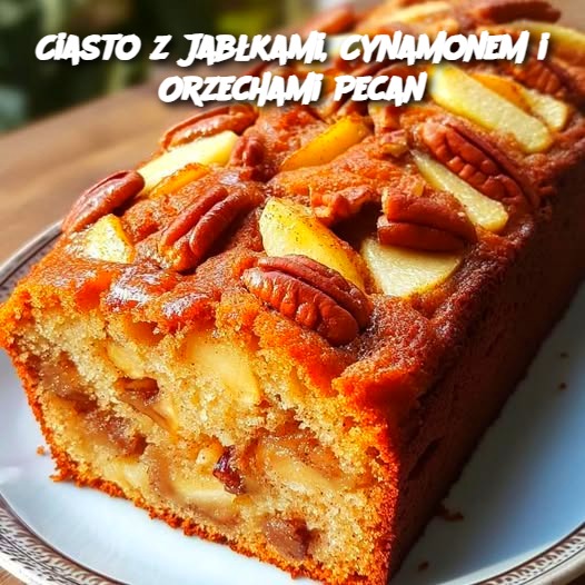 Ciasto z Jabłkami, Cynamonem i Orzechami Pecan