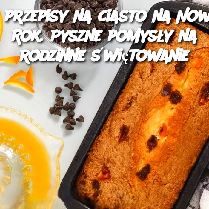 🎉 4 Przepisy na Ciasto na Nowy Rok – Pyszne Pomysły na Rodzinne Świętowanie 🎂✨