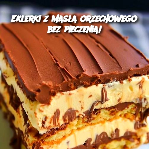 🍫 Eklerki z masła orzechowego bez pieczenia! 🥜✨