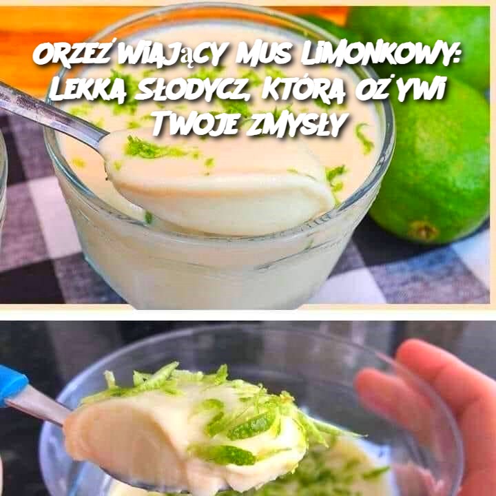 Orzeźwiający Mus Limonkowy: Lekka Słodycz, Która Ożywi Twoje Zmysły 🍋✨