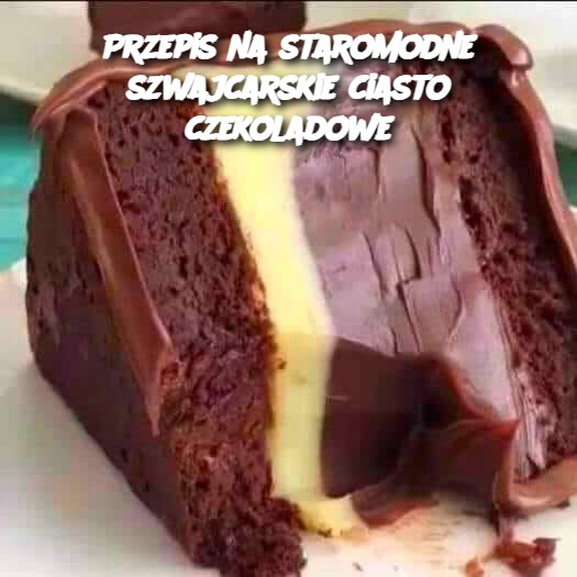 Staromodne Szwajcarskie Ciasto Czekoladowe 🍫🇨🇭