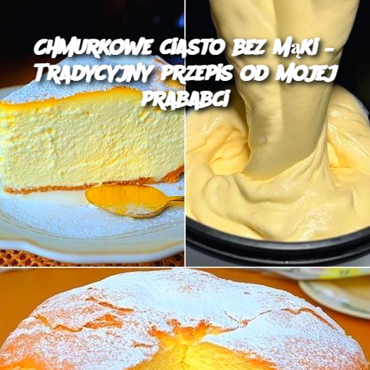 Chmurkowe ciasto bez mąki – Tradycyjny przepis od mojej prababci