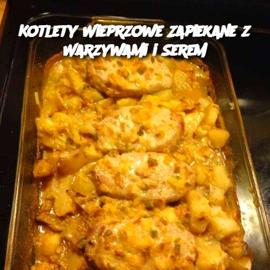 Kotlety Wieprzowe Zapiekane z Warzywami i Serem 🧀🥩