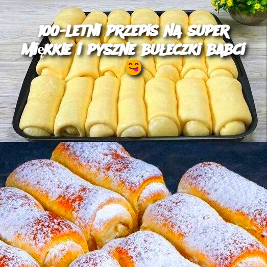 🥖 100-letni przepis na super miękkie i pyszne bułeczki babci 😋