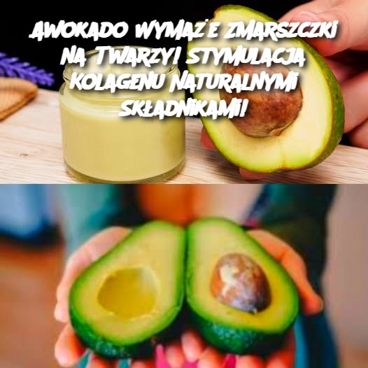 Awokado Wymaże Zmarszczki na Twarzy! Stymulacja Kolagenu Naturalnymi Składnikami!