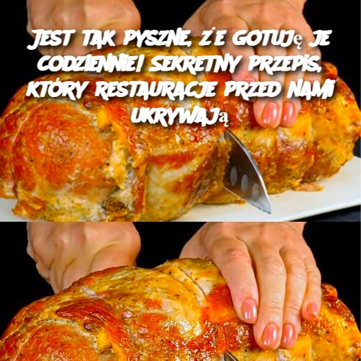 Jest tak pyszne, że gotuję je codziennie! Sekretny przepis, który restauracje przed nami ukrywają