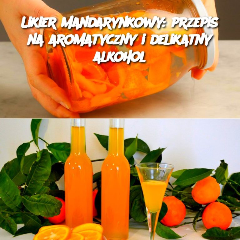 Likier Mandarynkowy: Przepis na Aromatyczny i Delikatny Alkohol 🍊🥃