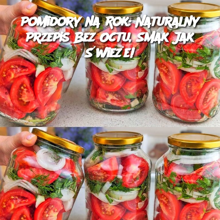 🍅 Pomidory na Rok: Naturalny Przepis Bez Octu – Smak Jak Świeże! 🍅