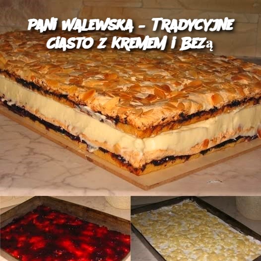 🍰 Pani Walewska – Tradycyjne Ciasto z Kremem i Bezą 🍰